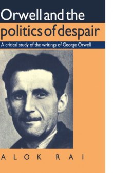 Orwell and the Politics of despair