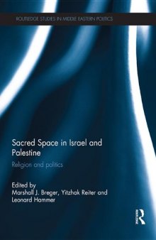 Sacred Space in Israel and Palestine: Religion and Politics