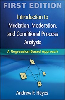 Introduction to Mediation, Moderation,Conditional Process Analysis