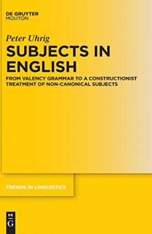 Subjects in English: From Valency Grammar to a Constructionist Treatment of Non-Canonical Subjects