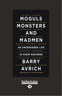 Moguls, Monsters and Madmen: An Uncensored Life in Show Business