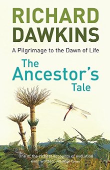 The Ancestor’s Tale: A Pilgrimage to the Dawn of Life