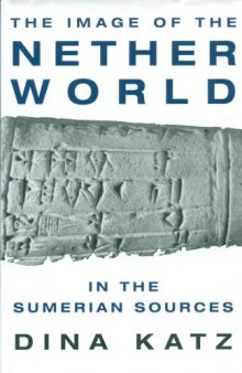 The Image of the Netherworld in the Sumerian Sources