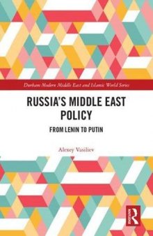 Russia’s Middle East Policy: From Lenin to Putin