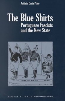 The Blue Shirts. Portuguese Fascists and the New State