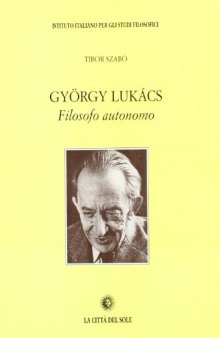 György Lukács, filosofo autonomo