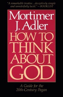 How to Think About God: A Guide for the 20th-Century Pagan