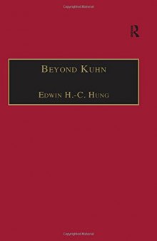 Beyond Kuhn: Scientific Explanation, Theory Structure, Incommensurability and Physical Necessity
