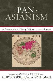 Pan Asianism: A Documentary History, Vol. 2, 1920-–Present