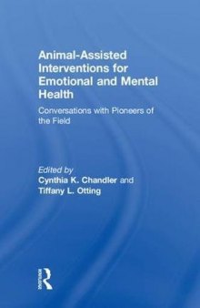 Animal-Assisted Interventions for Emotional and Mental Health: Conversations with Pioneers of the Field