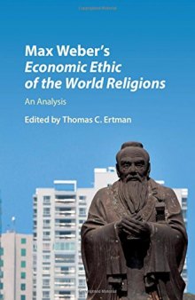 Max Weber’s Economic Ethic of the World Religions: An Analysis
