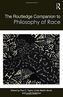 The Routledge Companion to the Philosophy of Race