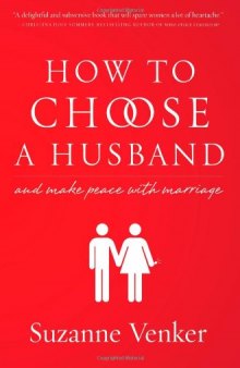 How to Choose a Husband: And Make Peace With Marriage