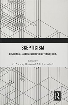 Skepticism: Historical and Contemporary Inquiries