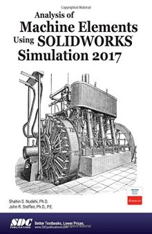 Analysis of Machine Elements Using SOLIDWORKS Simulation 2017
