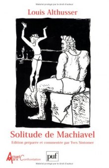 Solitude de Machiavel  et autres textes