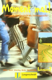 Moment mal! Lehrwerk für Deutsch als Fremdsprache. Lehrbuch 2 (Audio)