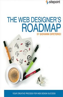 The Web Designer’s Roadmap: Your Creative Process for Web Design Success
