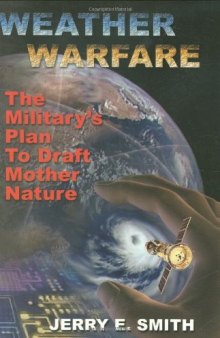 Weather Warfare: The Military’s Plan to Draft Mother Nature