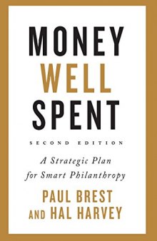 Money Well Spent: A Strategic Plan for Smart Philanthropy, Second Edition