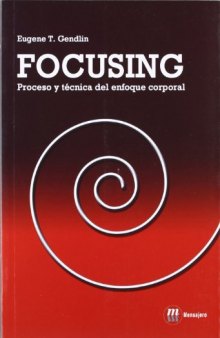 Focusing- Proceso Y Tecnica Enf.Corporal