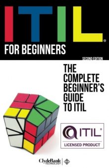 ITIL For Beginners: The Complete Beginner’s Guide to ITIL