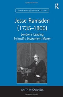 Jesse Ramsden (1735-1800): London’s Leading Scientific Instrument Maker