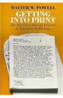 Getting into Print: The Decision-Making Process in Scholarly Publishing