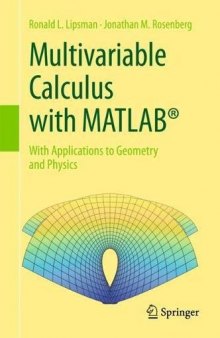 Multivariable Calculus with MATLAB®: With Applications to Geometry and Physics