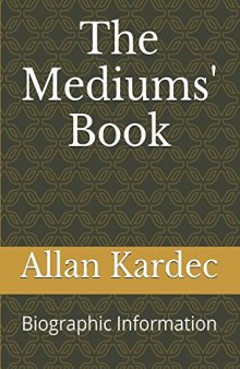 The Mediums’ Book: Biographic Information
