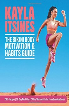 Bikini Body Motivation & Habits Guide – Kayla Itsines (2017)