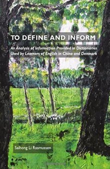 To Define and Inform: An Analysis of Information Provided in Dictionaries Used by Learners of English in China and Denmark