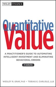 Quantitative Value: A Practitioner’s Guide to Automating Intelligent Investment and Eliminating Behavioral Errors