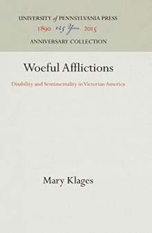 Woeful Afflictions: Disability and Sentimentality in Victorian America