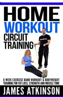 Home workout circuit training 6 week exercise band workout & bodyweight training