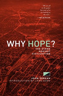 Why Hope? : The Stand Against Civilization