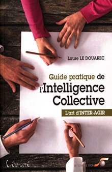 Guide pratique de l’intelligence collective