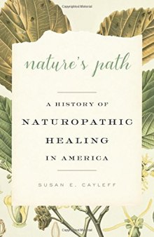 Nature’s Path: A History of Naturopathic Healing in America