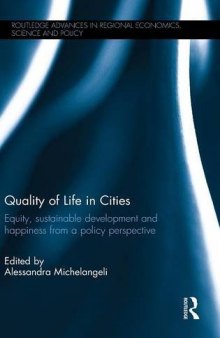 Quality of Life in Cities: Equity, Sustainable Development and Happiness from a Policy Perspective