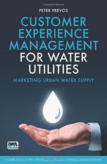 Customer Experience Management for Water Utilities: Marketing urban water supply