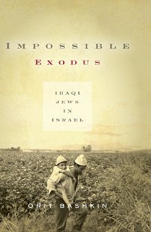 Impossible Exodus: Iraqi Jews in Israel