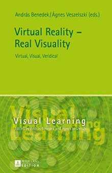Virtual Reality – Real Visuality: Virtual, Visual, Veridical