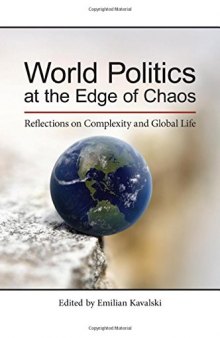 World Politics at the Edge of Chaos: Reflections on Complexity and Global Life