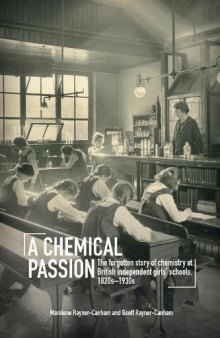 A Chemical Passion: The Forgotten Story of Chemistry at British Independent Girls’ Schools, 1820s-1930s