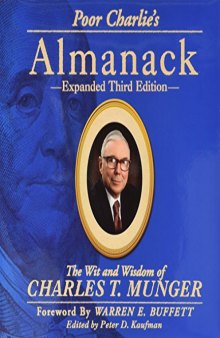 Poor Charlie’s Almanack: The Wit and Wisdom of Charles T. Munger
