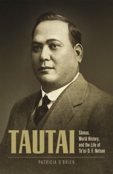 Tautai: Sāmoa, World History, and the Life of Ta’isi O. F. Nelson