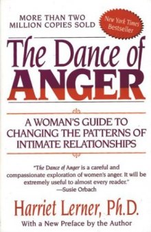The Dance of Anger: A Woman’s Guide to Changing the Patterns of Intimate Relationships