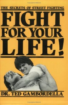 Fight For Your Life! The Secrets of Street Fighting