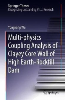 Multi-physics Coupling Analysis of Clayey Core Wall of High Earth-Rockfill Dam