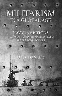 Militarism in a Global Age: Naval Ambitions in Germany and the United States before World War I